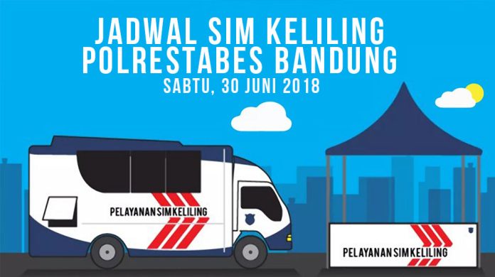 Jadwal SIM Keliling Polrestabes Bandung, Sabtu 30 Juni 2018